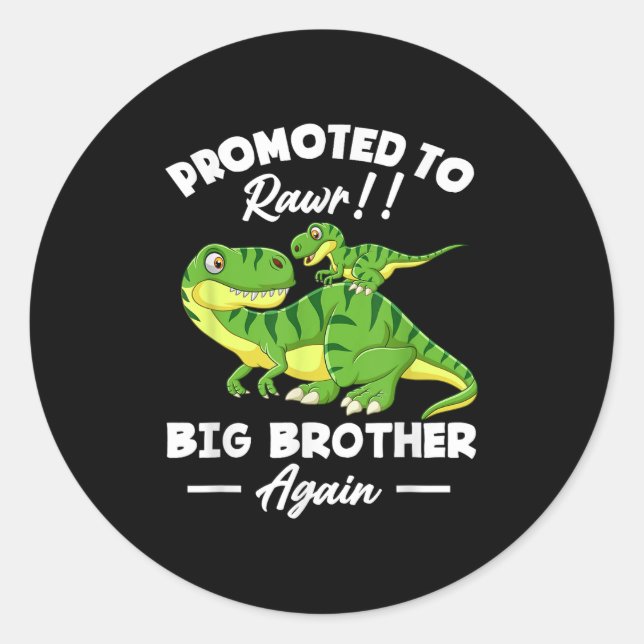 Adesivo Redondo Promoted To Big Brother Again Dinosaur Lover Gift  (Frente)