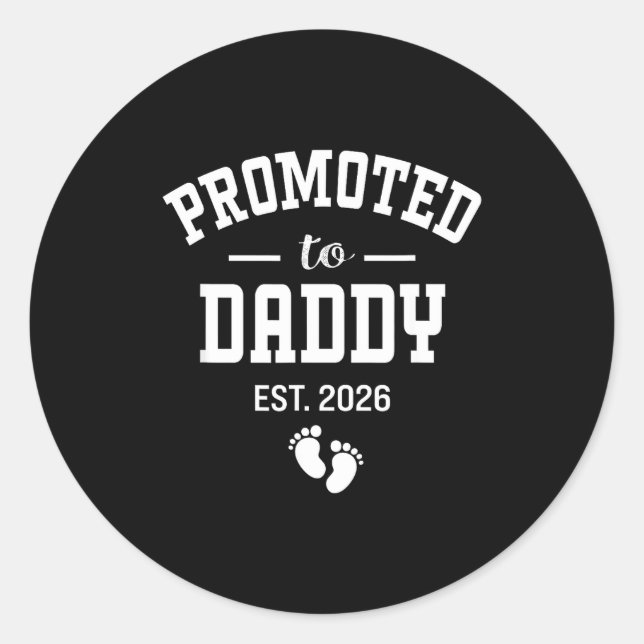 Adesivo Redondo Promoted To Daddy 2026 First Time Dad Men  (Frente)