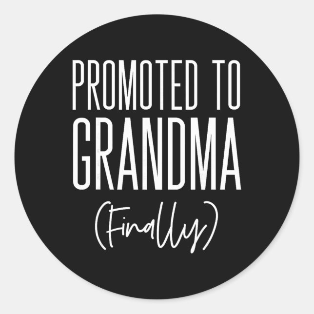 Adesivo Redondo Promoted To Grandma Finally First Time Grandma New (Frente)