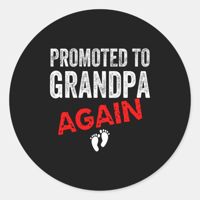 Adesivo Redondo Promoted To Grandpa Again Dad Pregnancy Announceme (Frente)