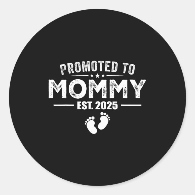 Adesivo Redondo Promoted To Mommy 2025 Baby &amp; Mommy Funny For  (Frente)