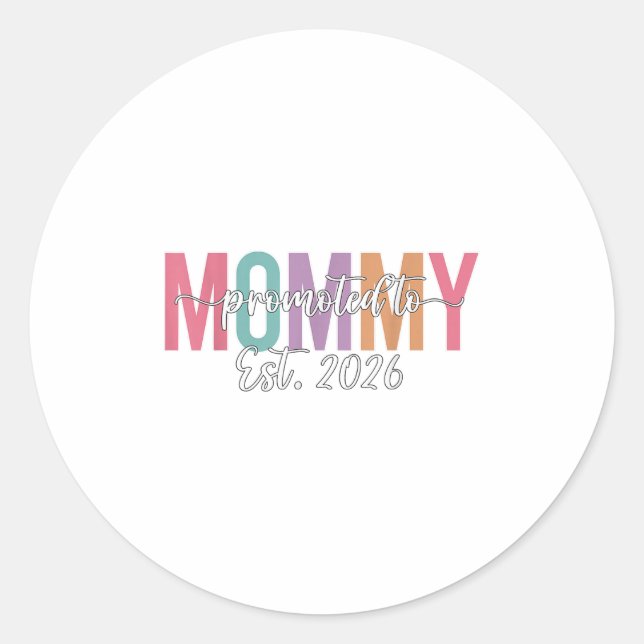 Adesivo Redondo Promoted To Mommy Est. 2026 New Mom Baby Announcem (Frente)
