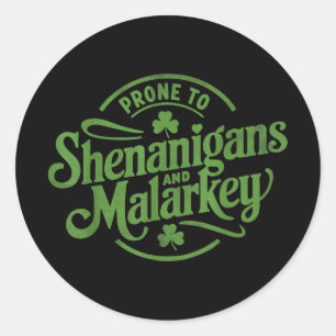 Adesivo Redondo Prone to Shenanigans Malarkey Engraçado Clovers Ru
