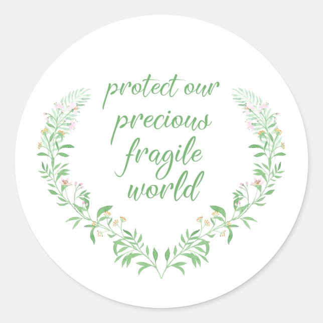 Adesivo Redondo Proteja nosso mundo frágil Precioso (Frente)
