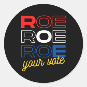 Adesivo Redondo Proteja Roe Roe Faça Seu Voto Pro Roe Pro C