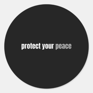Adesivo Redondo Proteja Sua Paz Calma Tranquilidade Relaxar Saúde