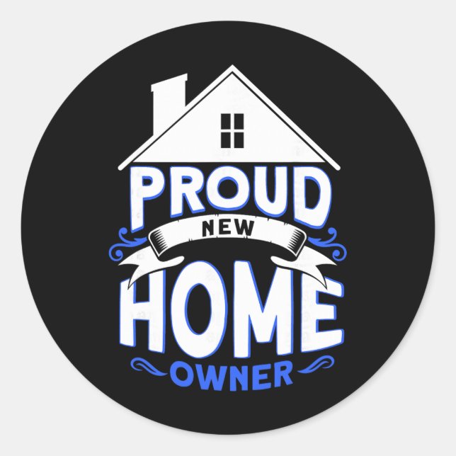 Adesivo Redondo Proud New Home Owner Homeowner  (Frente)