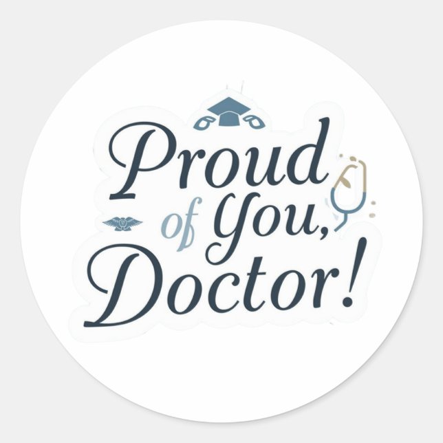 Adesivo Redondo Proud of You Doctor Sticker  (Frente)