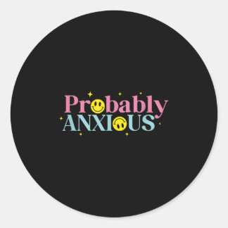 Adesivo Redondo Provavelmente Ansiedade Engraçada Saúde Mental