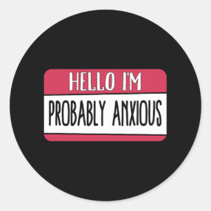 Adesivo Redondo Provavelmente estou ansioso pela saúde mental