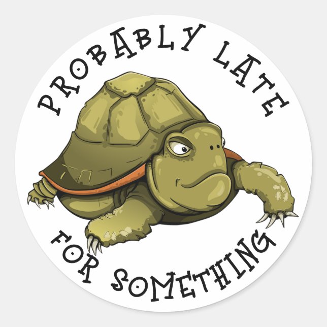 Adesivo Redondo Provavelmente Tarde Para Algo (Frente)