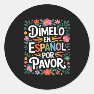 Adesivo Redondo Provérbio engraçado da língua espanhola dimelo em