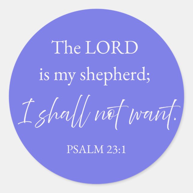 Adesivo Redondo Psalm 23:1 Christian Sticker I Shall Not Want  (Frente)