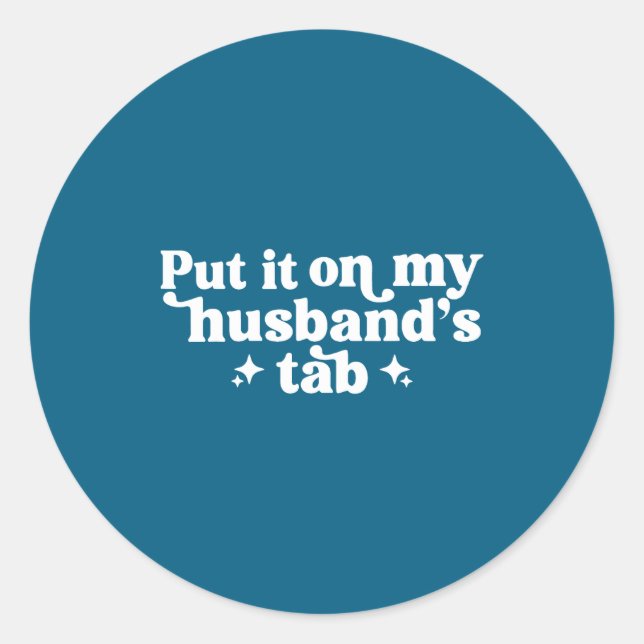 Adesivo Redondo Put it my husband's tab (Frente)