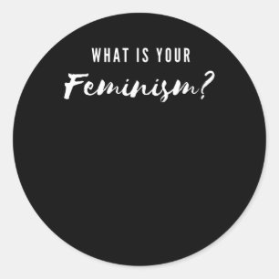 Adesivo Redondo Qual é o seu feminismo?