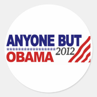 Adesivo Redondo Qualquer Um, Exceto Obama 2012