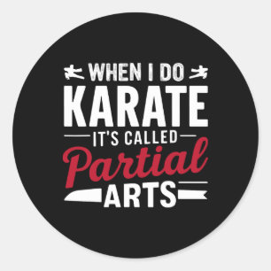 Adesivo Redondo Quando Eu Faço Karate É Chamado Artes Parciais 15