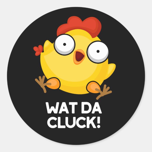 Adesivo Redondo Que Galinha Engraçada Da Cluck Engraçado Pun Escur (Frente)