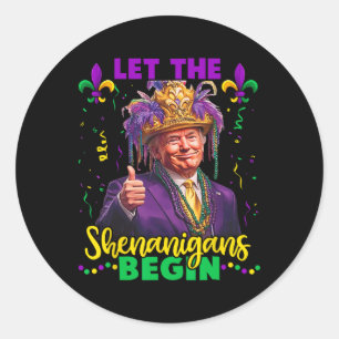 Adesivo Redondo Que Os Shenanigans Comecem A Trump Mardi Gras Men 