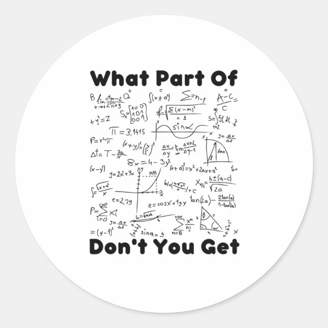 Adesivo Redondo Que Parte Da Matemática Você Tem? (Frente)