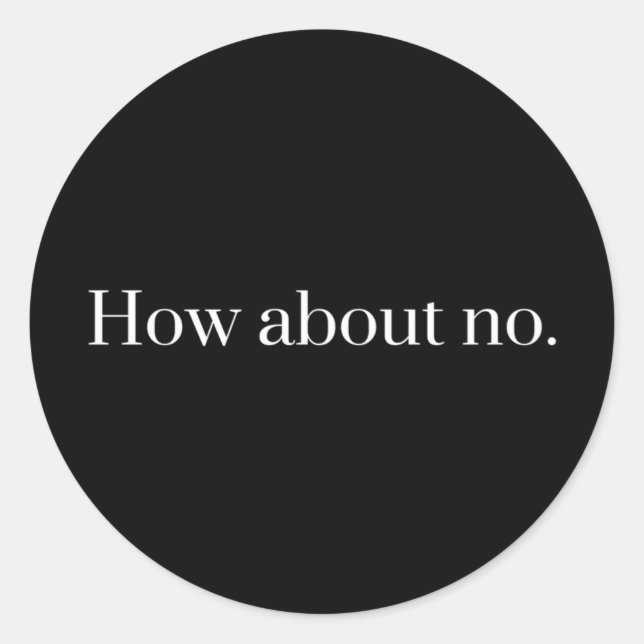 Adesivo Redondo Que Tal Não (Frente)