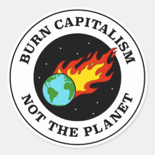 Adesivo Redondo Queimar O Capitalismo Não O Planeta - Mudanças Cli