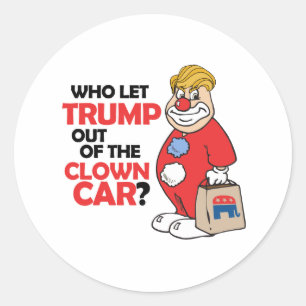 Adesivo Redondo Quem deixou Trump sair do carro de palhaço - Anti-