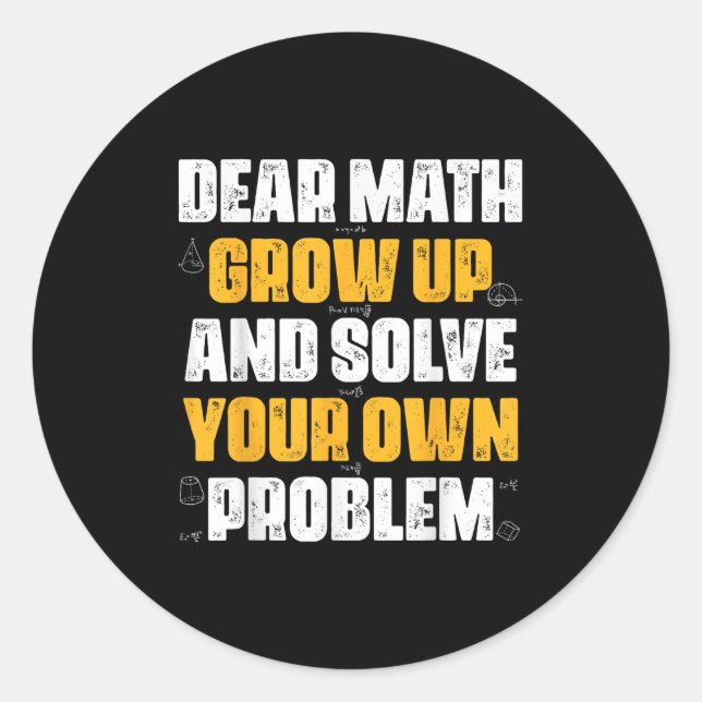 Adesivo Redondo Querida Matemática Cresce E Resolve Seu Próprio Pr (Frente)