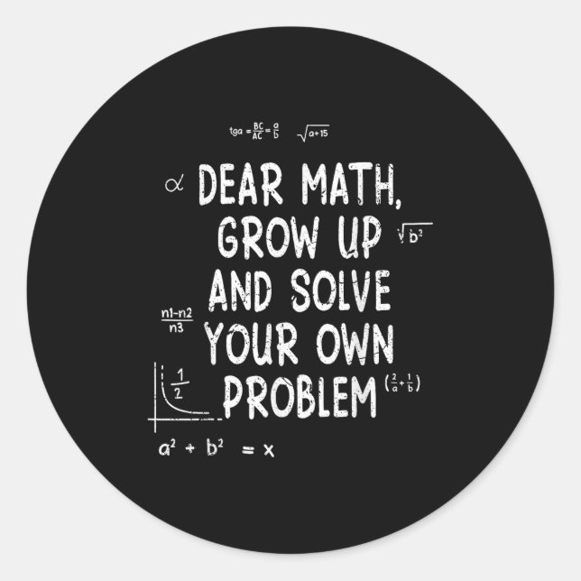 Adesivo Redondo Querida Matemática Cresce E Resolve Seus Próprios  (Frente)