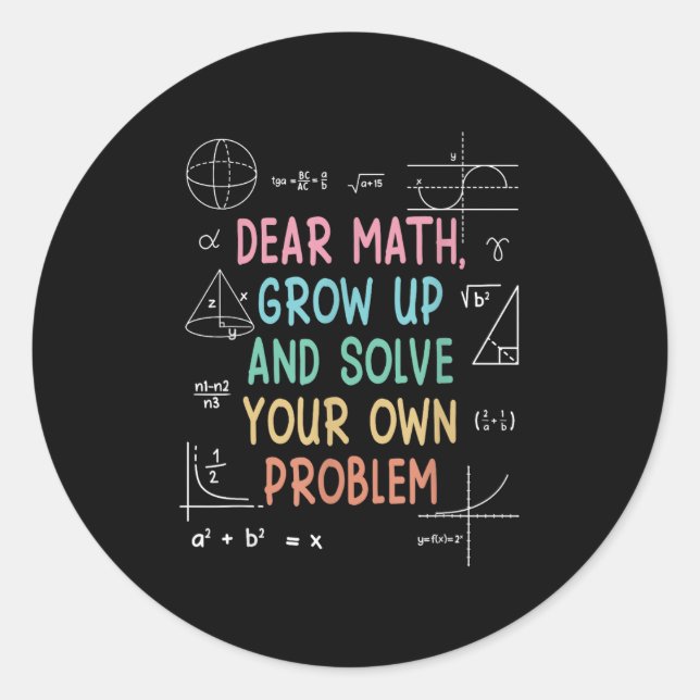 Adesivo Redondo Querida Matemática Cresce E Resolve Seus Próprios  (Frente)