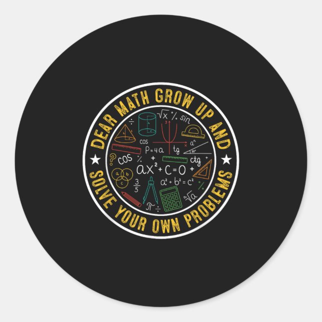 Adesivo Redondo Querida Matemática Cresce E Resolve Seus Próprios  (Frente)