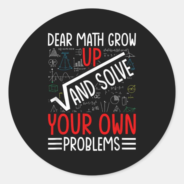 Adesivo Redondo Querida Matemática Cresce E Resolve Seus Próprios  (Frente)