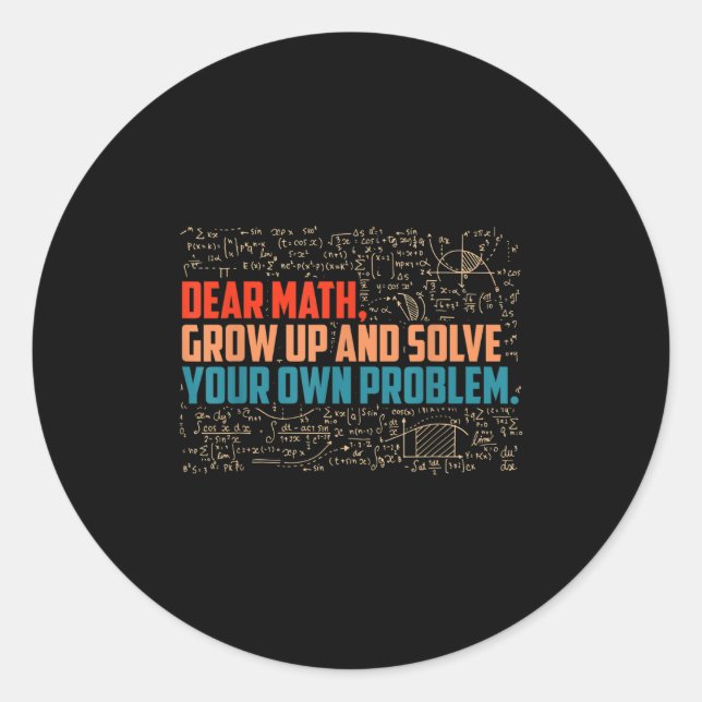 Adesivo Redondo Querida Matemática Cresce Engraçada Matemática Diz (Frente)