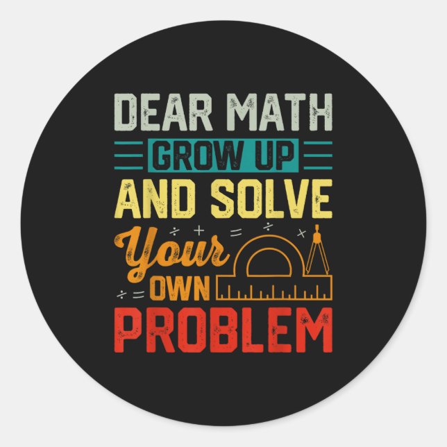 Adesivo Redondo Querida Matemática Cresce Engraçado Resolução De P (Frente)