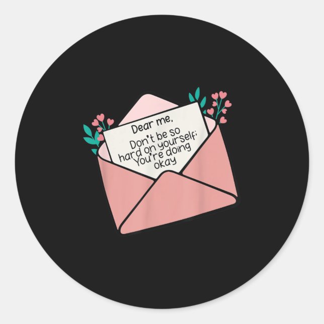 Adesivo Redondo Querida, não seja tão Duro na sua própria inspiraç (Frente)