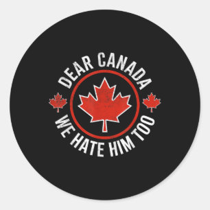 Adesivo Redondo Querido Canadá, Nós O Odiamos Demais 0