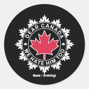 Adesivo Redondo Querido Canadá, Nós O Odiamos Muito Engraçado Polí