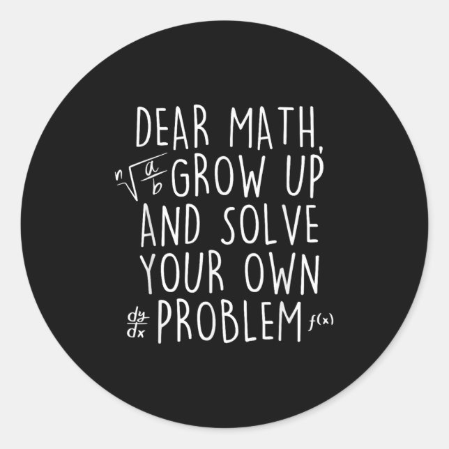 Adesivo Redondo Querido Math Crescer Resolva Seus Próprios Problem (Frente)