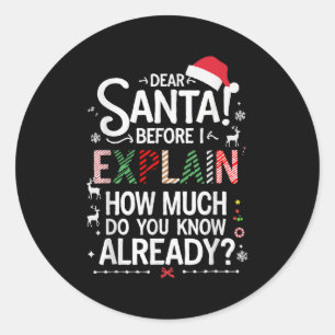 Adesivo Redondo Querido Papai Noel Antes de Eu Explicar Quanto Voc