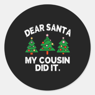 Adesivo Redondo Querido Papai Noel Meu Primo Fez Isso Citação Dive