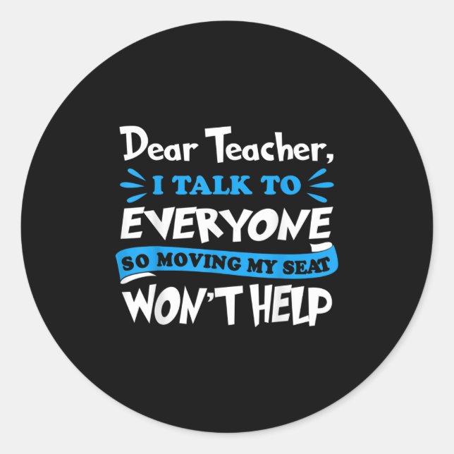 Adesivo Redondo Querido professor movendo meu assento não ajudará  (Frente)