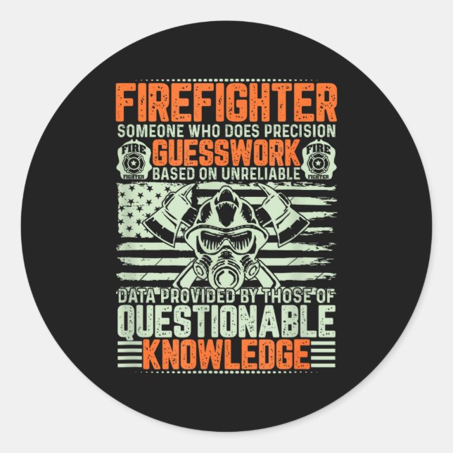 Adesivo Redondo Questionable Knowledge Fireman Gift Proud Firefigh (Frente)