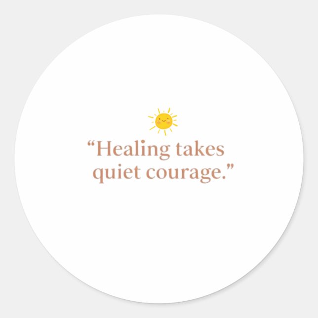 Adesivo Redondo Quiet Courage for Healing (Frente)