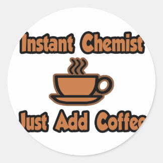 Adesivo Redondo Químico instantâneo... Apenas adicione café