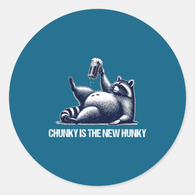 Adesivo Redondo Raccoon Chunky Is The New Hunky Funny Raccoon  (Frente)