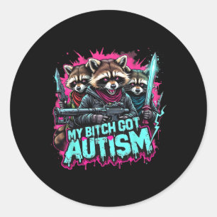 Adesivo Redondo Raccoon Meming My got Autism Engraçado Autismo Sen