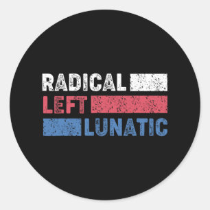 Adesivo Redondo Radical Left Lunatic Anti Trump Engraçado Democrat