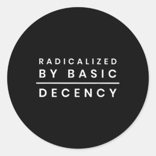 Adesivo Redondo Radicalizado por Decência Básica _1