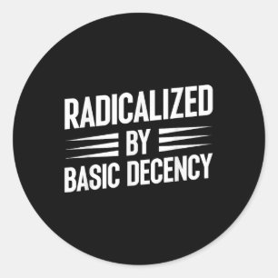 Adesivo Redondo Radicalizado Por Decência Básica Social-Democrata 