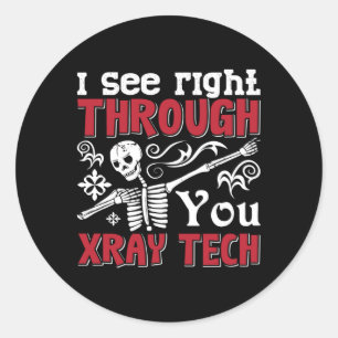 Adesivo Redondo Radiology Tech I See Right Through You Xray Tech